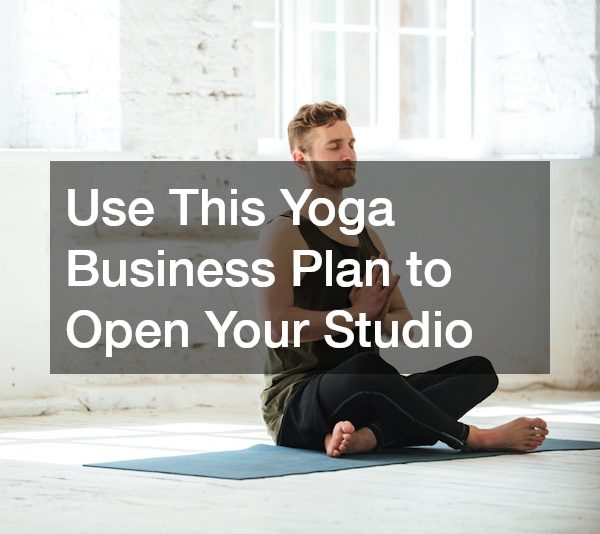 Use This Yoga Business Plan to Open Your Studio